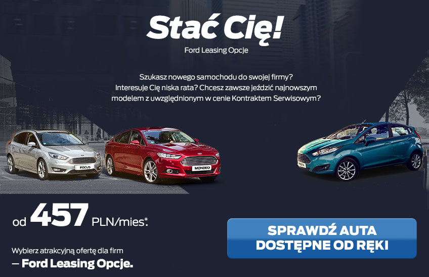 Ford Leasing Opcje Ford Euro Car Kraków, Autoryzowany Salon i Serwis